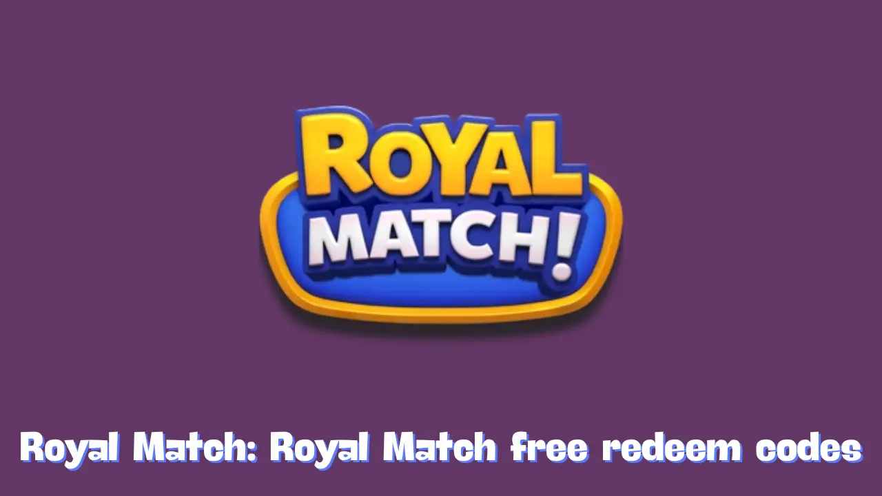 Royal Match Free Redeem Codes